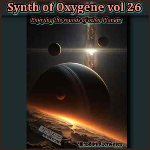 Synth of Oxygene vol 26 [by The Sound Archive] (2023) скачать торрент