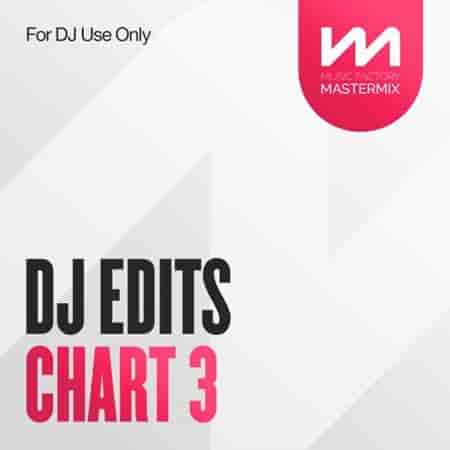 Mastermix DJ Edits Chart 3 (2023) скачать торрент