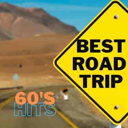 Best Road Trip 60's Hits (2023) скачать через торрент