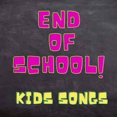 End of School Kids songs (2023) скачать торрент
